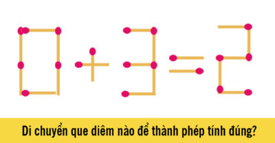 Mỗi ngày 3 câu đố: Di chuyển que diêm nào để 0 + 3 = 2 là đúng?